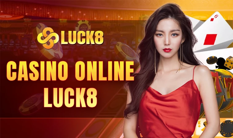 Luck8 - Nhà Cái Luck 8 - Trang Chủ Cá Cược Casino Trực Tuyến Số 1 VN